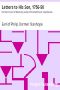 [Gutenberg 3358] • Letters to His Son, 1756-58 / On the Fine Art of Becoming a Man of the World and a Gentleman